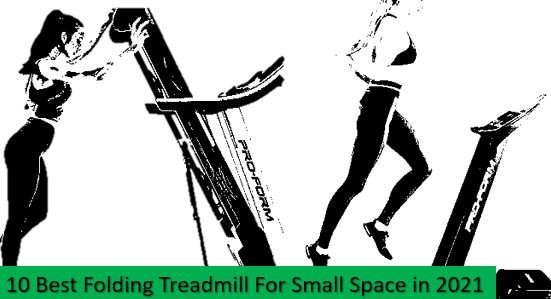 Best Folding Treadmills For Small Space