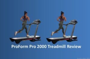 Read more about the article ProForm Pro 2000 Treadmill Review 2023 – Buying Guide